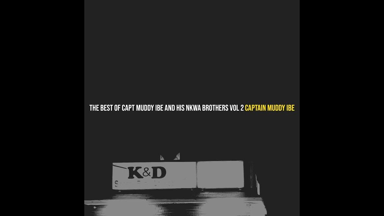 Muddy Ibe Mgbe Ana Echenji Ego Igbo Folk Highlife Music YouTube muddy-ibe-mgbe-ana-echenji-ego-igbo-folk-highlife-music-youtube