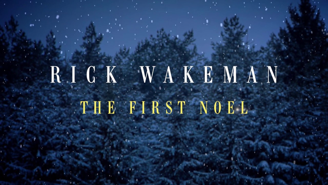 Rick Wakeman - The First Noel | Christmas Portraits - YouTube