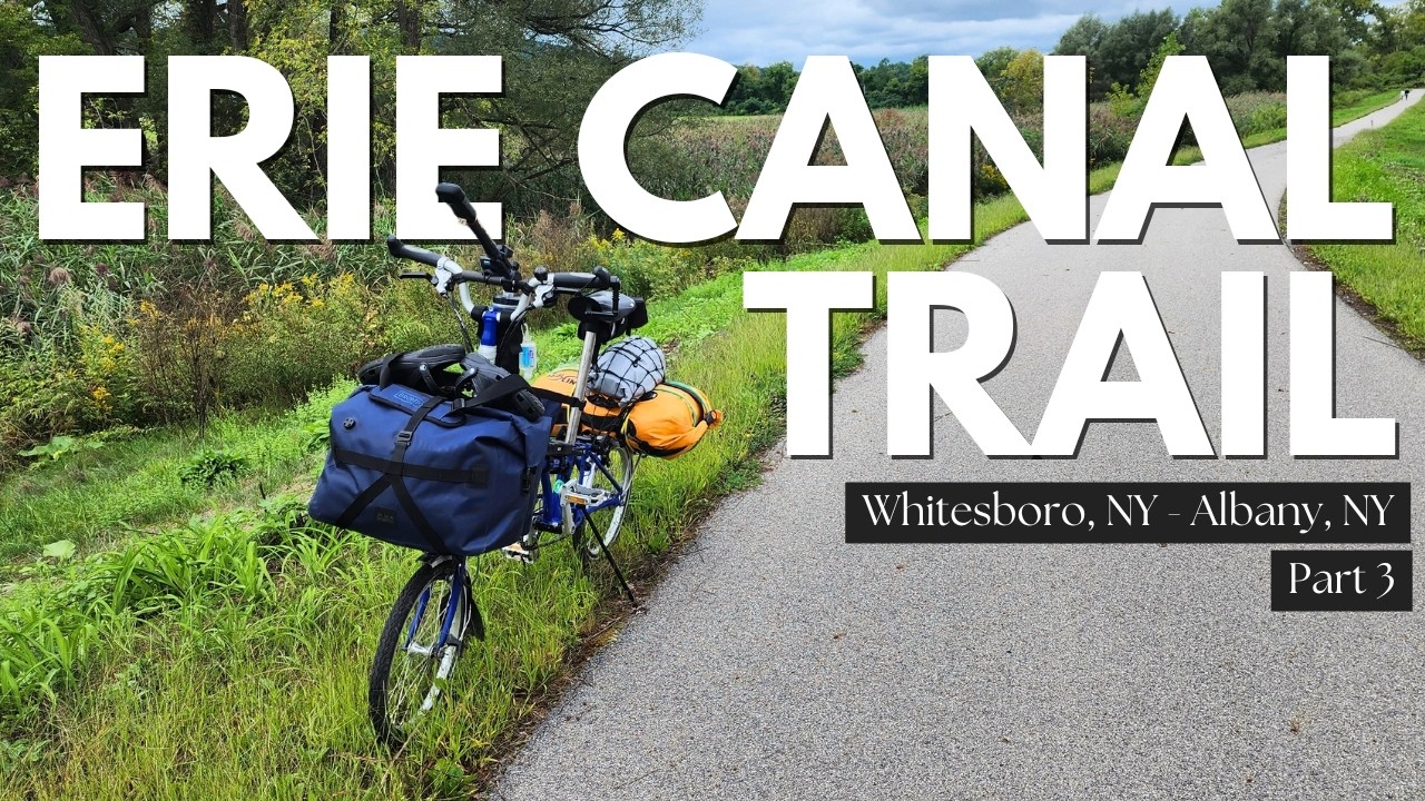 Маленький велосипед, большое приключение: Тропа канала Эри, часть 3 (Уайтсборо, Нью-Йорк — Олбани...