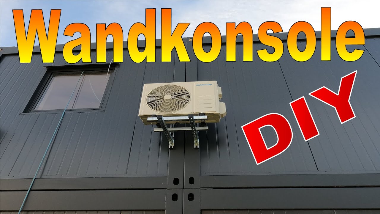 klimaanlage-selbst-montage-teil-1-wandkonsole-und-au-enger-t-youtube