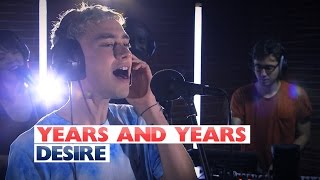 Years and Years - 'Desire' (Capital Session)