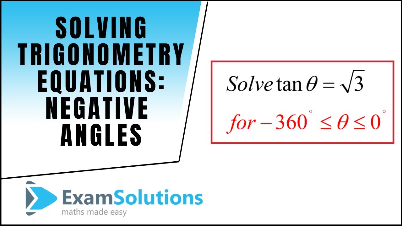 how-to-solve-trigonometric-equations-with-negative-angles-youtube