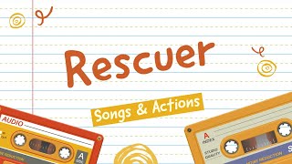 Rescuer (Christian Children's Songs & Actions)
