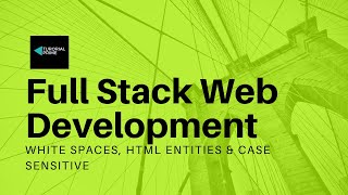 White Spaces, HTML Entities & Case Sensitive
