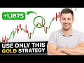 The only gold trading strategy you need to turn 10 to 1800 daily