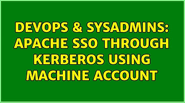 DevOps & SysAdmins: Apache SSO through Kerberos using Machine Account (2 Solutions!!)