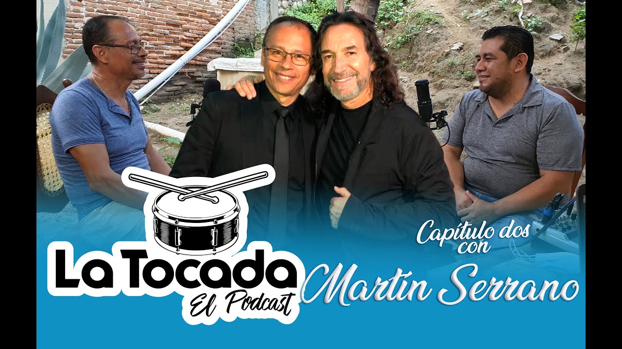 La Tocada El Podcast - Capítulo 02 con Martín Serrano tecladista de Marco Antonio Solis