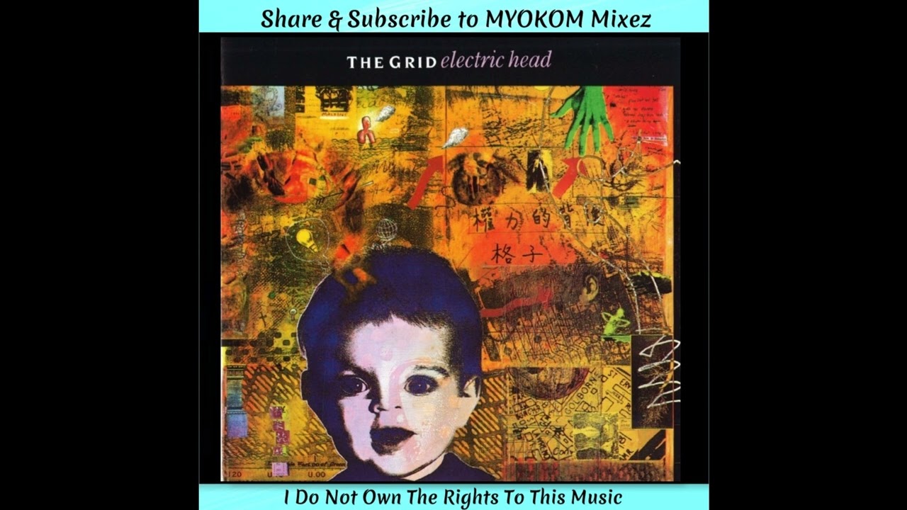 The Grid - Electric Head 1990 Mix