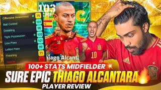 Sure Epic With 104 Stats🤯 In E-Football 27| 103 Thiago Alcantra Gameplay Review + Training Guide