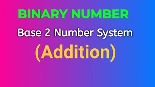 Addition Of Binary Number System| Base 2 Number System 