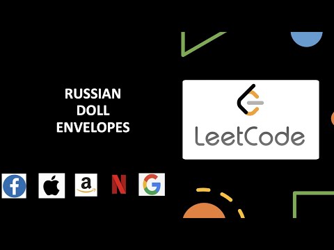 Russian Doll Envelopes | LIS | March Leetcode Challenge