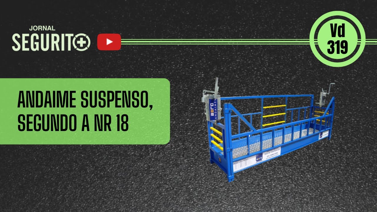 VD. 319 - ANDAIME SUSPENSO, SEGUNDO A NR 18