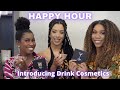 Black Owned Business: Introducing Drink Cosmetics | Happy Hour