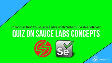 Sauce Labs Introduction Course 2018 - Quiz on Sauce Labs concepts - (Enroll for Free)