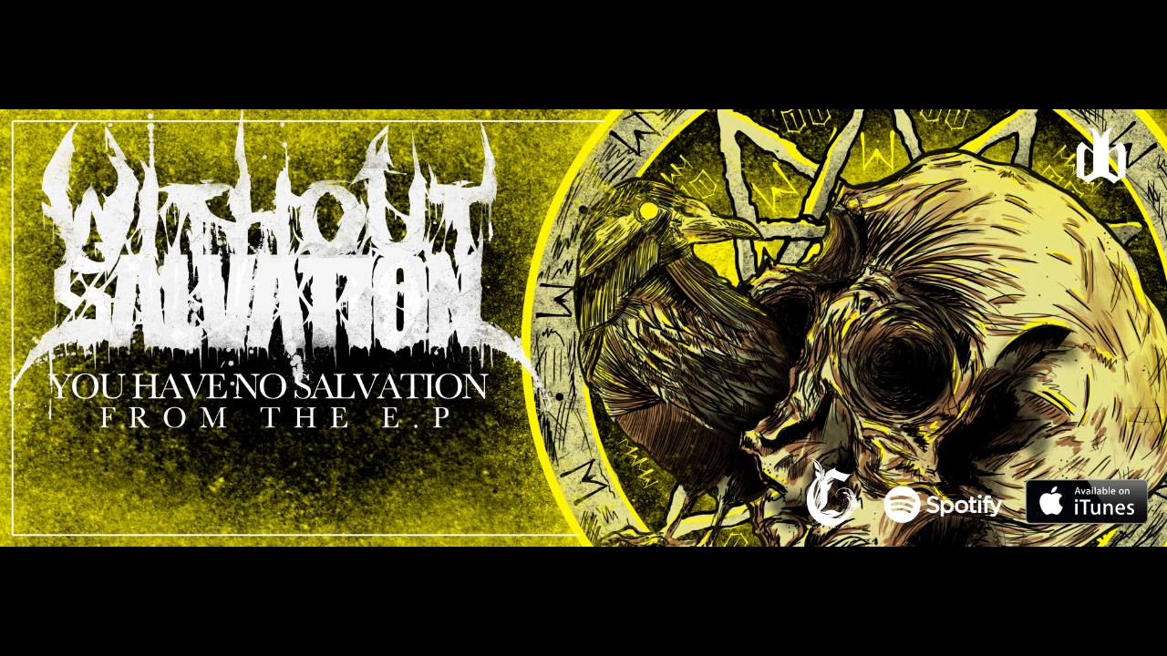 Without Salvation - You Have No Salvation [Official EP Stream] (2016)