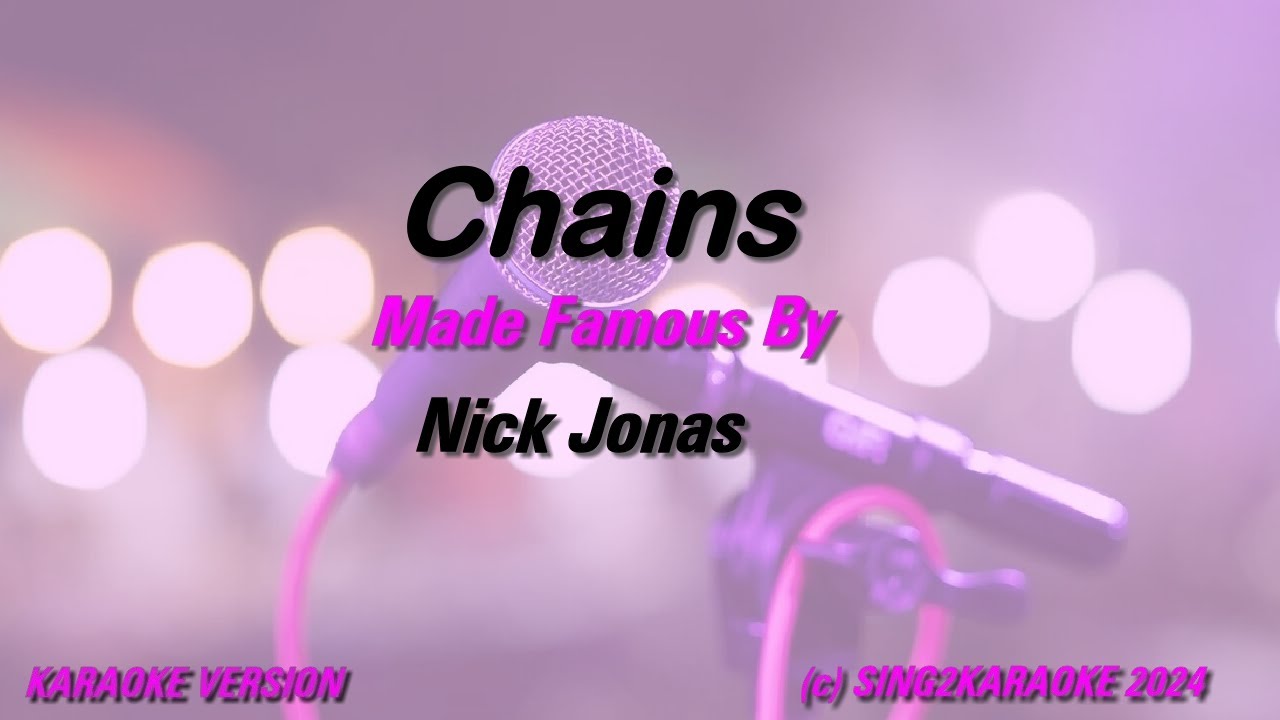 Nick Jonas Chains (Karaoke Version) Lyrics YouTube