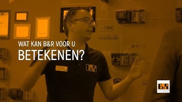 B&R - Perfection in Automation | Benelux  [audio: NL | sub: EN, NL]