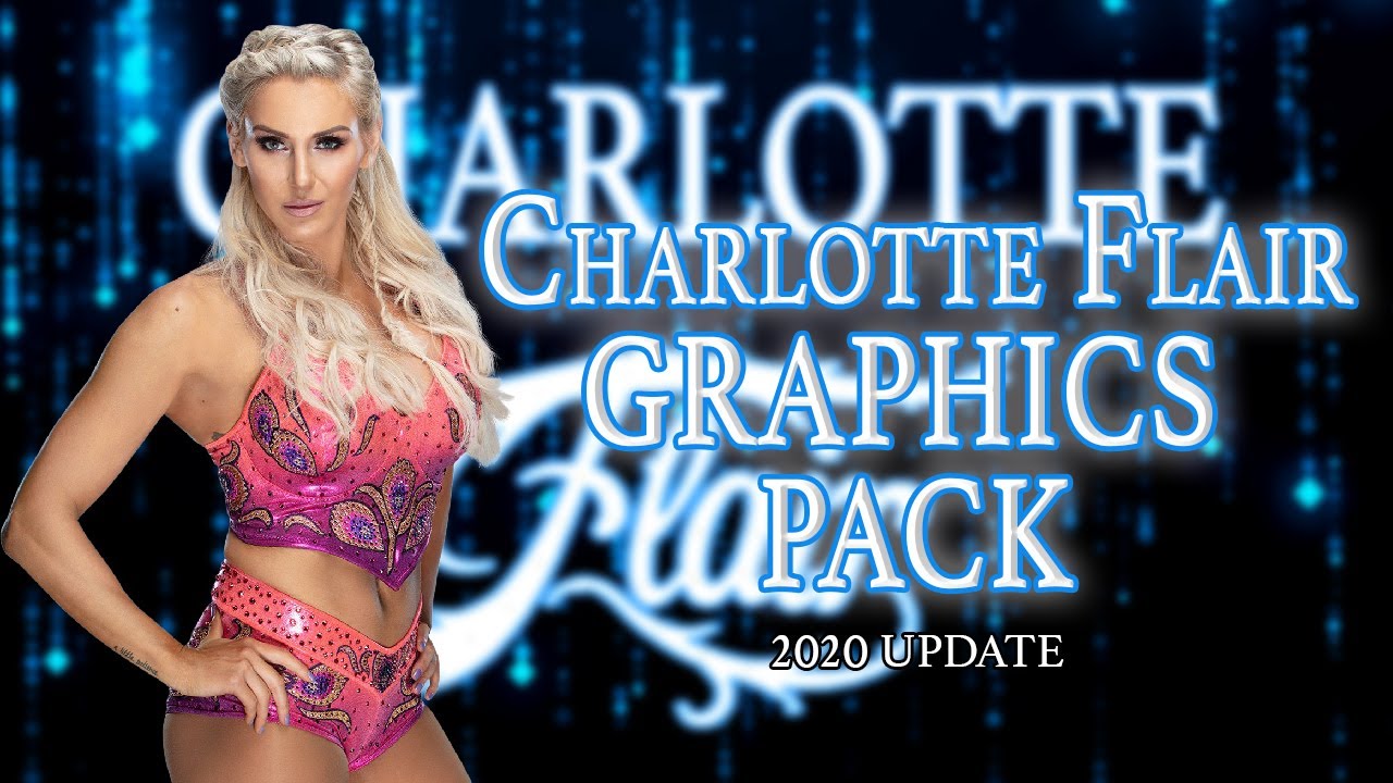 WWE Graphics - Charlotte Flair Graphics Pack 2020 Update