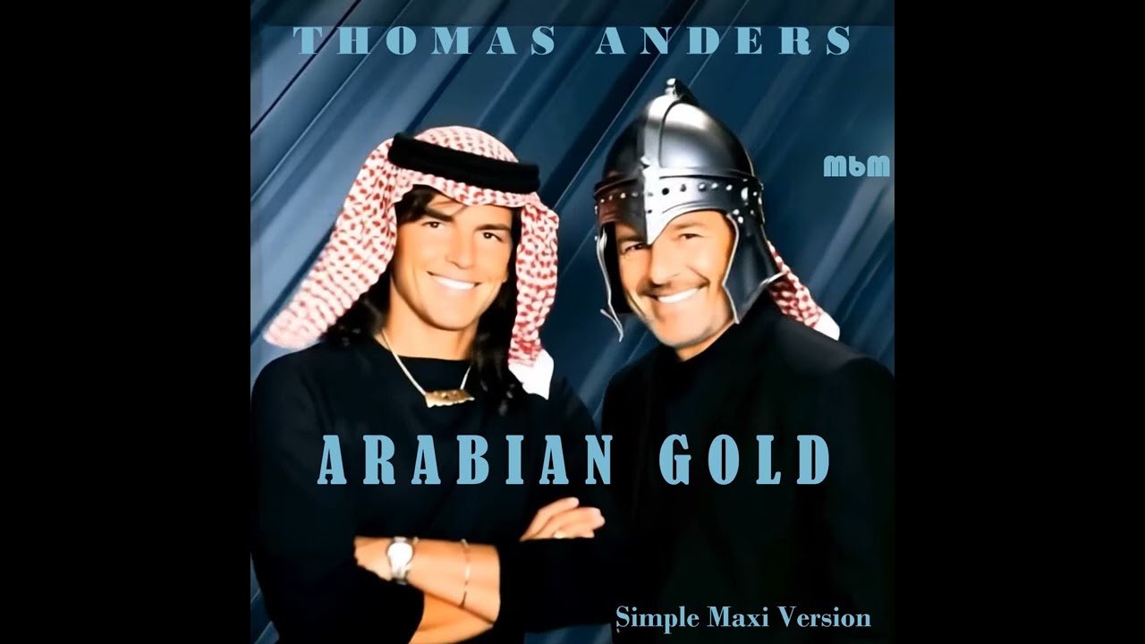 Thomas Anders - Arabian Gold Simple Maxi Version (cut by Manayev)