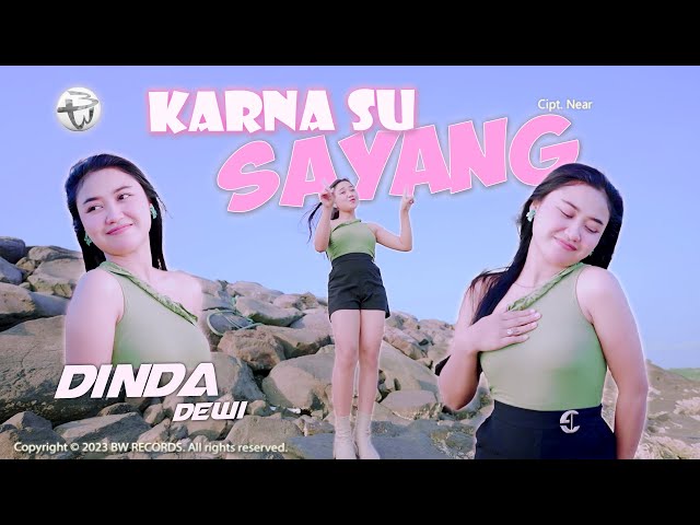 Dinda Dewi - Karna Su Sayang (Official M/V) class=