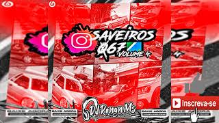 CD SAVEIROS 067 VOLUME 4 - ((DJ Renan MS)) CD SAVEIROS 067 VOLUME 4 - ((DJ Renan MS))