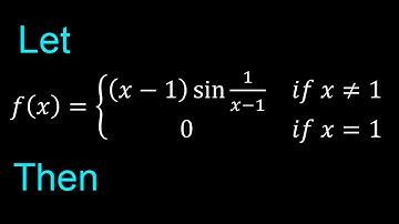 Let f(x)={■((x-1)  sin⁡〖1/(x-1)〗&if x≠1@0&if x=1)┤  Then which one of the following is true