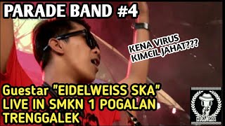 Pecah!! EDELWEISS SKA!!! LIVE IN SMKN 1 POGALAN TRENGGALEK #PARADEBAND
