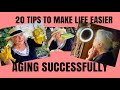 Aging successfully with 20 tips to make life easier