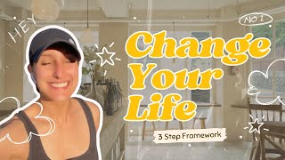 How to *actually* Change Your Reality  (3-Step Framework)