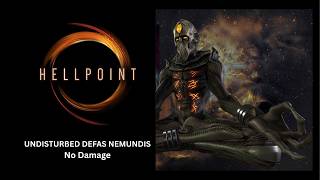 Hellpoint - Undisturbed Defas Nemundis [No Damage]