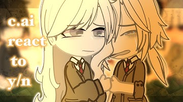c.ai react to f! y/n | toxic ver | BULLIED AU | gcrv | mmoyn
