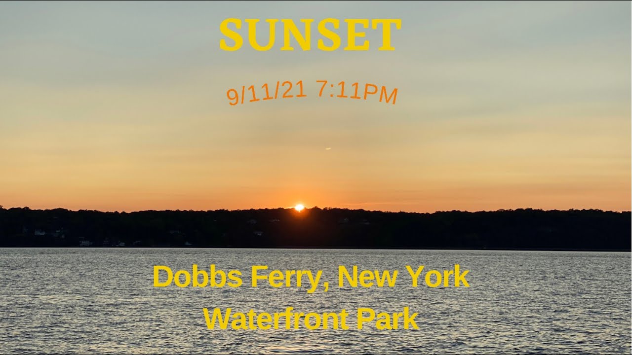 Sunset Timelapse Dobbs Ferry Waterfront Park, New York on 9/11/21 at 7