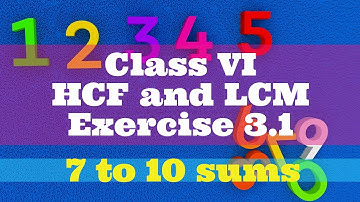 HCF and LCM - Class 6 - Exercise 3.1 - 7 to 10 sums || A.P State New Syllabus
