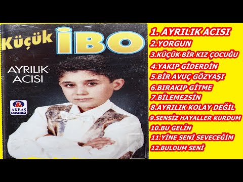 Küçük İbo - Ayrılık Acısı Albümü - 1996