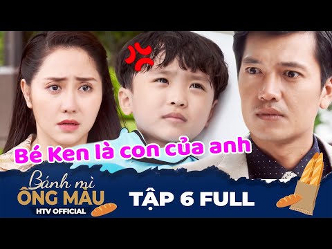 Bánh Mì Ông Màu | Tập 6 Full: Thanh Hà thú nhận bé Ken là con của Minh Quang