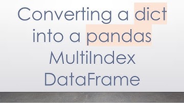 Converting a dict into a pandas MultiIndex DataFrame