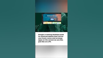 Tech News: Google is testing desktop mode for Android tablets!