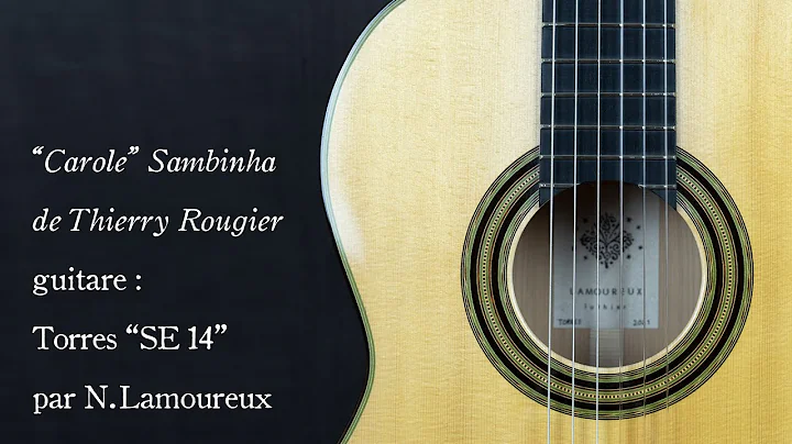 "Carole" by Thierry Rougier on a Lamoureux guitar ...
