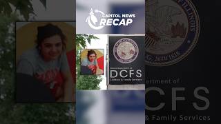 CNI sued DCFS for caseworker personnel records Capitol News Recap