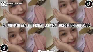 DJ AKU MAH APA ATUH ENAFF JJ FYP TIKTOK - ITSME ILHAM 