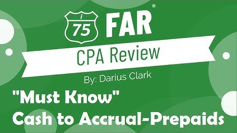 CPA FAR Exam-Cash Basis to Accrual- Prepaid Expenses by Darius Clark