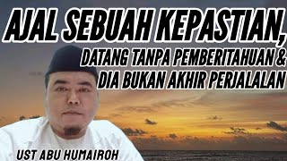 Ajal Sebuah Kepastiandatang Tanpa Pemberitahuan Dan Di Abukan Akhir Perjalanan