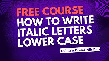 How to Write Italic letters lower case Using a Broad Nib Pen - Free Complete Course (Calligraphy)