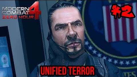 Modern Combat 4: Zero Hour - Unified Terror (Mission 2) | Gameplay