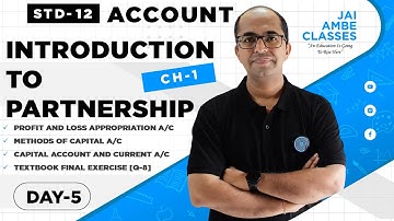 STD-12 ACCOUNT [CHAPTER-1] [INTRODUCTION TO PARTNERSHIP] [DAY-5] - By, Tarun Makhija