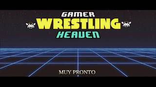 Gamer Heaven El Videojuego De Wrestling Primer Trailer Del Juego