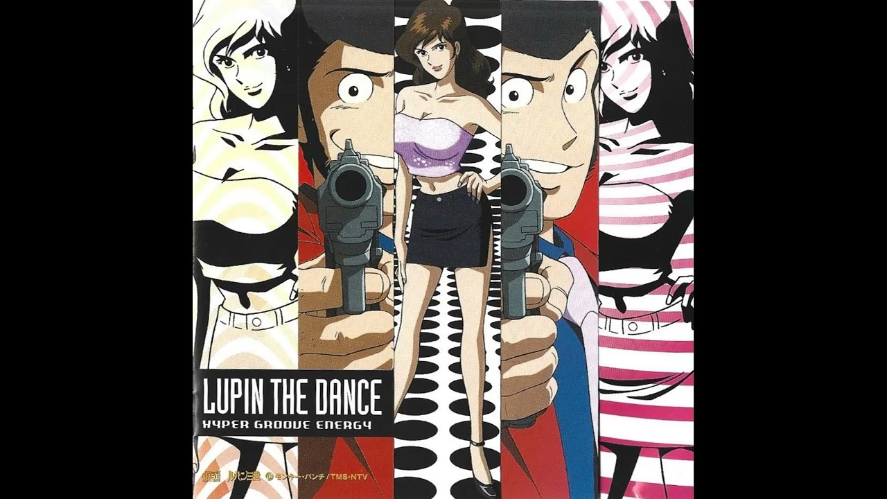 LUPIN THE DANCE ~ Hyper Groove Energy (2001) - YouTube
