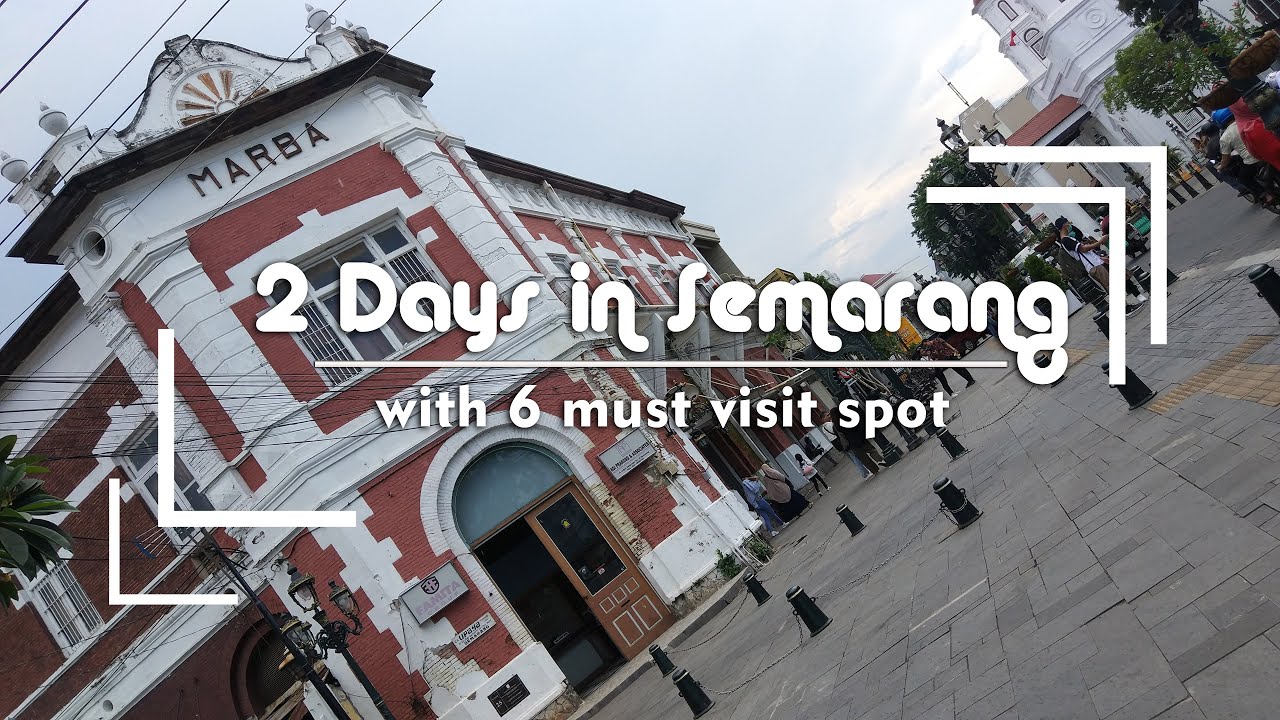 Traveling 2 Days in Semarang With 6 Must Visit Spot 3 Tempat