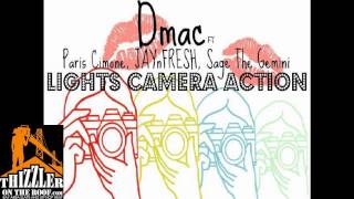 Dmac ft. Sage The Gemini, Paris Cimone, JAYnFresh - Lights, Camera, Action [Thizzler.com Exclusive]