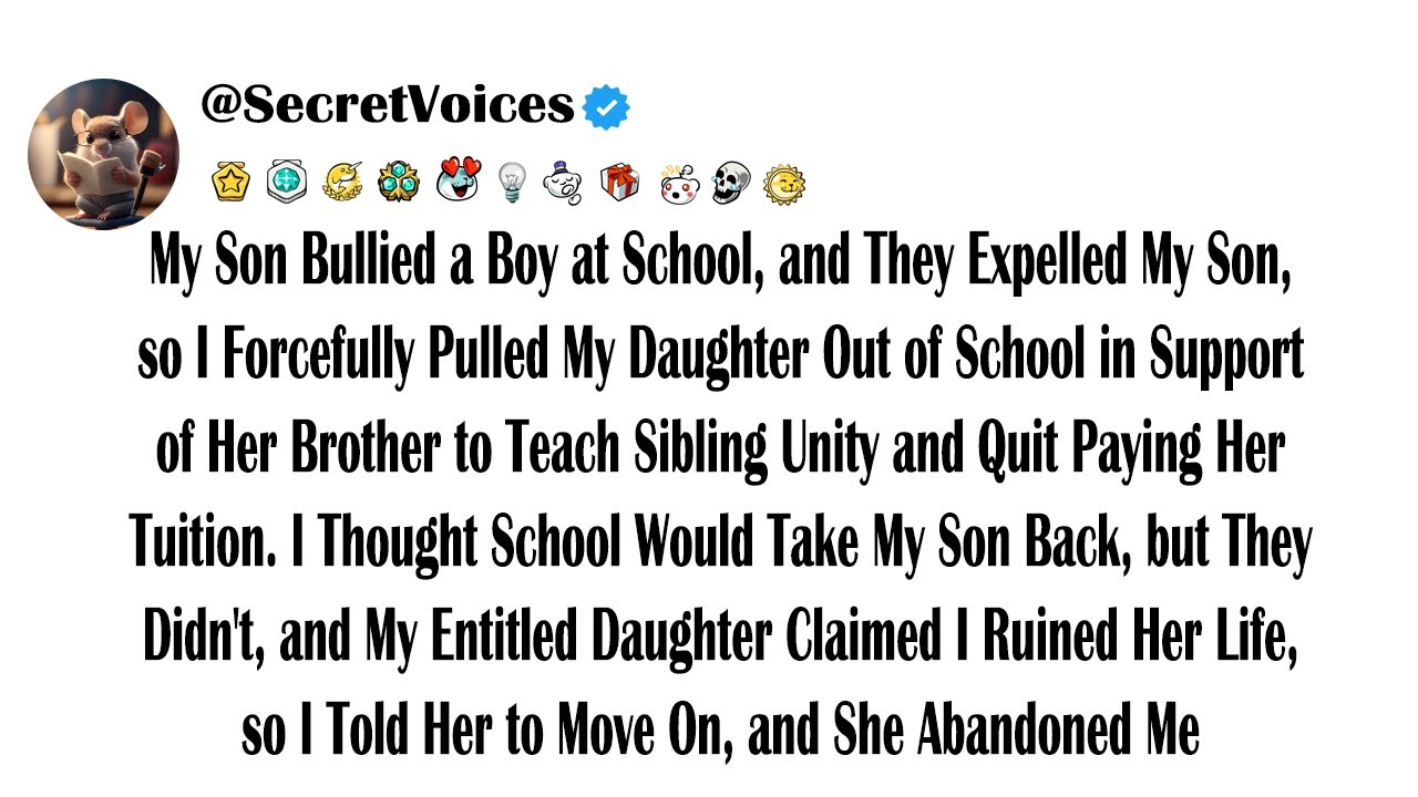 My Son Bullied a Boy at School, and They Expelled My Son, so I Forcefully Pulled My Daughter Out ...